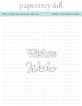 This is Big Sentiments: Wishes Die