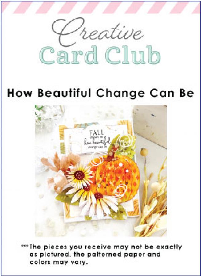 Creative Card Club - How Beautiful Change Can Be Card Kit