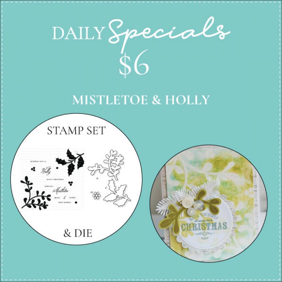 Daily Special - Mistletoe & Holly Stamp Set + Die