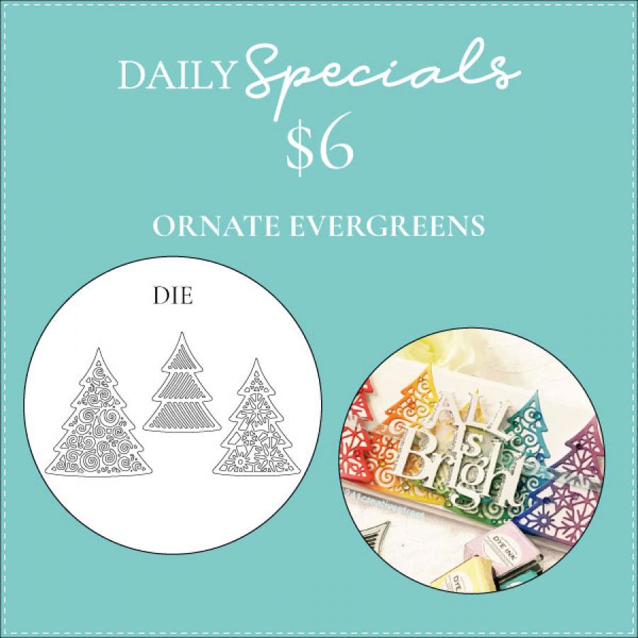 Daily Special - Ornate Evergreens Die