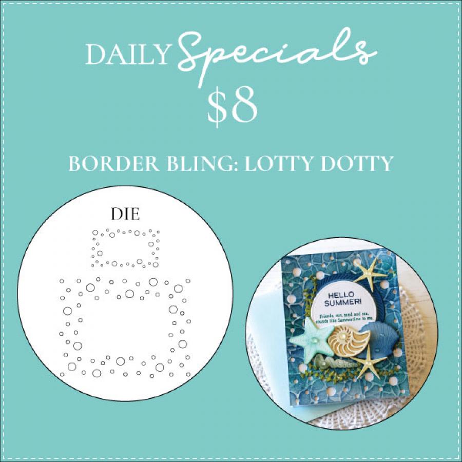 Daily Special - Border Bling: Lotty Dotty Die