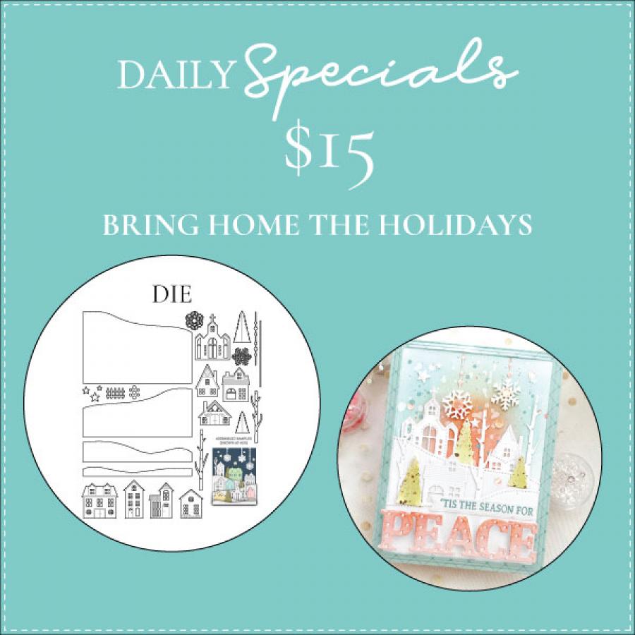 Daily Special - Bring Home the Holidays Die