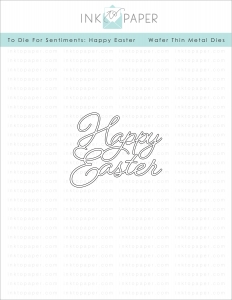 To Die For Sentiments: Happy Easter Die